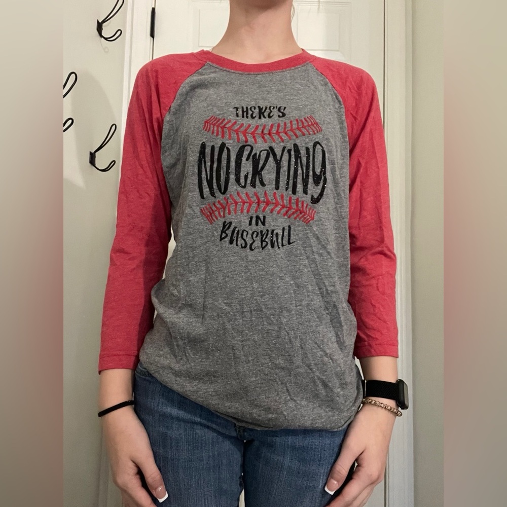 “There’s no crying in baseball” shirt